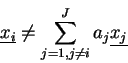 \begin{displaymath}\underline{x_i}\ne \sum^J_{j=1, j\ne i} a_j \underline{x_j}
\end{displaymath}