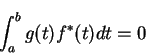 \begin{displaymath}\int_a^b g(t)f^*(t)dt=0
\end{displaymath}