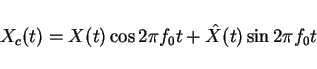 \begin{displaymath}X_c(t)=X(t)\cos 2\pi f_0 t+ \hat{X}(t)\sin 2\pi f_0 t\end{displaymath}