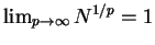 $\lim_{p \rightarrow \infty} N^{1/p} = 1$