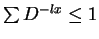 $\sum D^{-lx} \le 1$