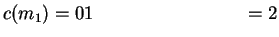 $c(m_1)=01\qquad\qquad\qquad\qquad =2$