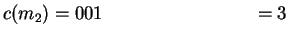 $c(m_2)=001\qquad\qquad\qquad\qquad =3$
