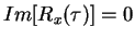$Im[R_x(\tau)]=0$