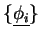 $\{\underline{\phi_i}\}$