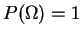 $P(\Omega)=1$