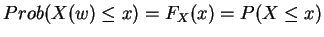 $Prob(X(w)\le x)=F_X(x)=P(X\le x)$