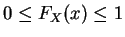 $0\le F_X(x)\le 1$