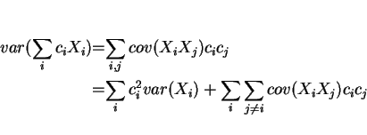 \begin{eqnarray*}var(\sum_i c_i X_i)&=&\sum_{i,j}cov(X_i X_j)c_i c_j\\
&=&\sum_i c_i^2 var(X_i)+\sum_i\sum_{j\ne i} cov(X_iX_j)c_i c_j
\end{eqnarray*}