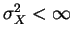 $\sigma_X^2 < \infty$
