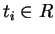 $t_i\in R$
