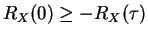 $R_X(0) \ge -R_X(\tau)$