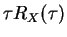 $\tau R_X(\tau)$